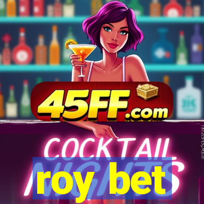 roy bet